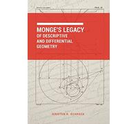 Monge's Legacy of Descriptive and Differential Geometry