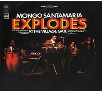 MONGO SANTAMARIA - Explodes at the Village Gate