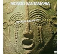 Mongo Santamaria - Up From The Roots