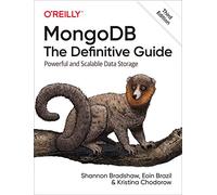 Mongodb: The Definitive Guide: Powerful and Scalable Data Storage
