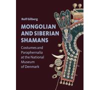 Mongol Shamans: Shaman Costumes at the National Museum of Denmark
