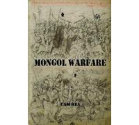 Mongol Warfare: Strategy, Tactics, Logistics, and More!