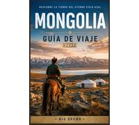 MONGOLIA GUÍA DE VIAJE 2027
