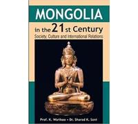 Mongolia in the 21st Century : Society, Culture and International Relations