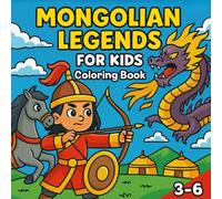 Mongolian Legends for Kids Coloring Book (Mythology for Kids Coloring Books)