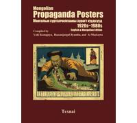 Mongolian Propaganda Posters 1920s~1980s: English & Mongolian Edition