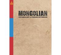 Mongolian Vocabulary and Phrase Notebook: For Learning Language | Study Journal and Diary | A Book With Prompts To Write Down Words & Sentences To Be Memorized