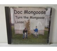 Mongoose, Doc - Turn the Mongoose Loose
