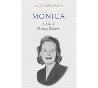 Monica: A Life of Monica Dickens