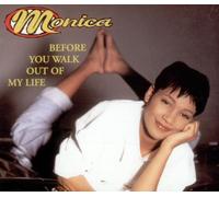 Monica - Before You Walk Out My Life
