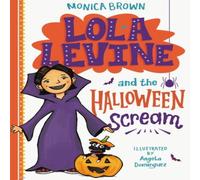 Monica Brown Lola Levine & the Halloween Scream Paperback Book Monica Brown Multicolor
