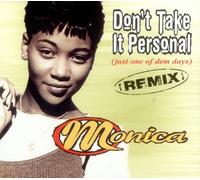 Monica - Don't Take It Personal (Just One Of Dem Days) Remix [CD 2] [CD 2]
