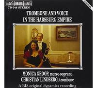 Monica Groop - Trombone the Voice in the Hapsburg Empire