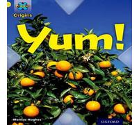 Monica Hughes Project X Origins: Yellow Book Band, Oxford Level 3: Food: Yum Monica Hughes Multicolor