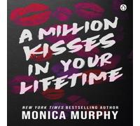 Monica Murphy A Million Kisses In Your Lifetime Paperback Book Monica Murphy Multicolor