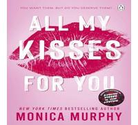 Monica Murphy All My Kisses for You : Lancaster Prep: The Next Generation Monica Murphy Multicolor