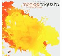 Monica Nogueira - Le Monde Change [German Import]