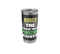 Monica The Proof that Perfection Exists Funny Monica Name Stainless Steel Insulated Tumbler