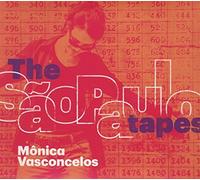 Monica Vasconcelos - The Sao Paulo Tapes : Brazilian Resistance Songs