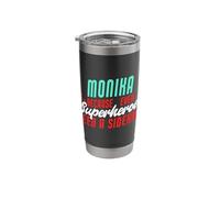 Monika Because Superheroes Need A Sidekick Funny Monika Name Stainless Steel Insulated Tumbler