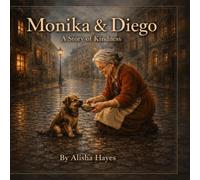 Monika & Diego: A Story of Kindness