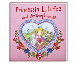 Monika Finsterb Prinzessin Lillifee und der Bergkristall (Bilder- und (Hardback)