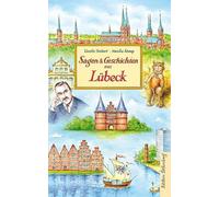 Monika Kramp Carolin Teubert Sagen und Geschichten aus Lübeck (Hardback)