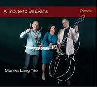 Monika Lang Trio - A Tribute To Bill Evans [Monika Lang Trio] [GRAMOLA : 99087]