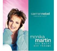 MONIKA MARTIN - CARMEN NEBEL PRÄSENTIERT...DIE MACHT DER TRÄUME CD NEW