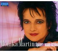Monika Martin - Später Wann Ist das