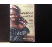 Monique And the Mango Rains: Two Years With a Midwife in Mali