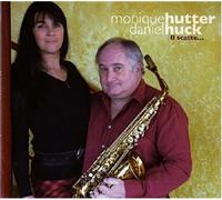 Monique Hutter & Daniel Huck - Il Scatte...