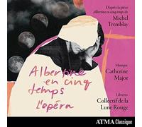 Lambert - Catherine Major: Albertine En Cinq Temps - L'opéra