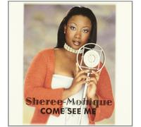 Monique Sheree - Come See Me