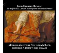Monique Zanetti Stephan Macleo - Rameau: Les Surprises De La