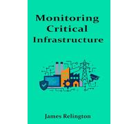Monitoring Critical Infrastructure: Defending SCADA and OT Environments