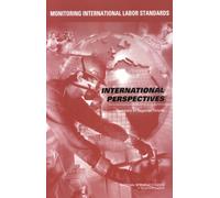 Monitoring International Labor Standards : International Perspectives: Summary of Regional Forums