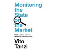 Monitoring the State or the Market: From Laissez Faire to Market Fundamentalism