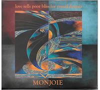 Monjoie - Love Sells Poor Bliss for Proud Despair