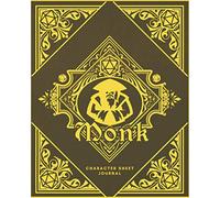 Monk Character Sheet Journal: DnD Notebook With 50 Character Pages and 100 Mixed Pages (Lined, Graph, Hex & Blank)For Role Playing Fantasy Games I ... Sheets Journals - Class Design Covers)