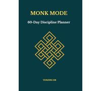 MONK MODE: 60-Day Discipline Planner (Monk Mode Series)