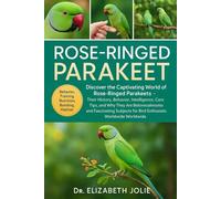 MONK PARAKEET: "Monk Parakeets: The Remarkable Story of the World’s Most Adaptable Parrot Their History, Culture, Urban Life, Conservation Challenges, ... in a Rapidly Changing Human-Dominated World"