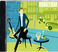 Monkeeman - Burn to Shine