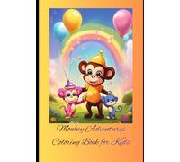 Monkey Adventures Coloring Book for Kids: Fun, Cute & Easy Monkey Designs for Toddlers and Kids Ages 2-8 | Stress-Free Coloring with Big, Simple Illustrations
