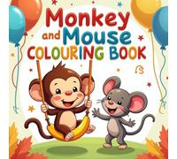 Monkey and Mouse Coloring Book for Toddlers: Simple and Fun Animal Coloring Pages - Bold and Easy Designs for Little Hands, Perfect for Ages 2-4