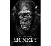 Monkey: Animal Notebook, Inspirational Journal, Perfect Gift, Present, Composition Book, For Writing