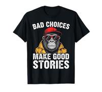 Monkey Bad Choices Make Good Stories Funny Retro Quote Gift T-Shirt