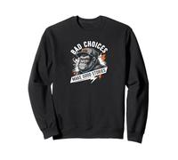 Monkey Bad Choices Make Good Stories Sweatshirt