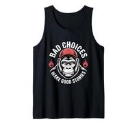 Monkey Bad Choices Make Good Stories Tank Top