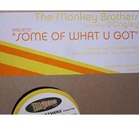 Monkey Brothers - Some of What You Got [12" VINYL]